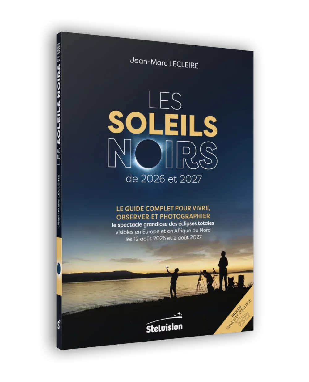 visuel du livre Les Soleils noirs de 2026 et 2027, de Jean-Marc Lecleire, éditions Stelvision