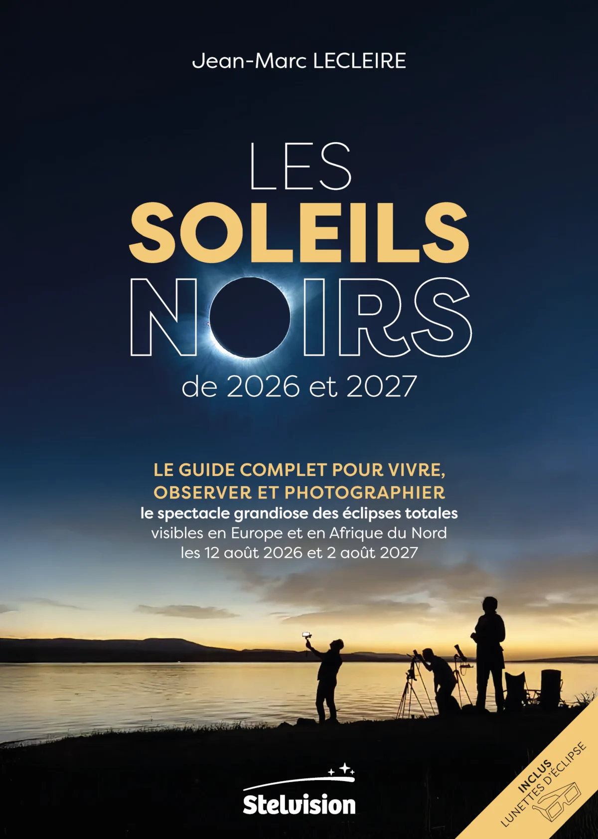 Couverture du livre Les Soleils noirs de 2026 et 2027 de Jean-Marc Lecleire aux éditions Stelvision
